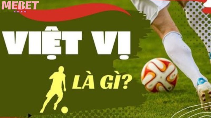 Giới thiệu về kèo việt vị
