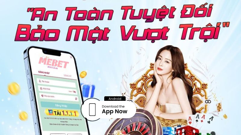 Quy trình tải app Mebet trên Android